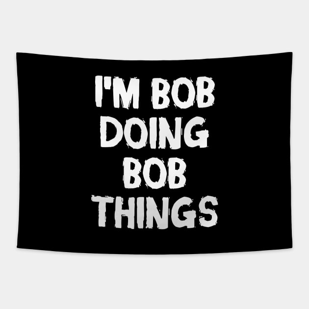 I m Bob doing Bob things Tapestry by hoopoe