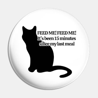 Feed Me Cat Pin