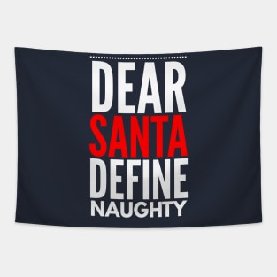 dear santa define naughty Tapestry