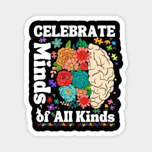 Celebrate Minds of All Kinds Autism Awareness Men Women Kids Magnet