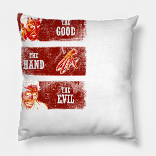 The Good the Hand and the Evil Pillow