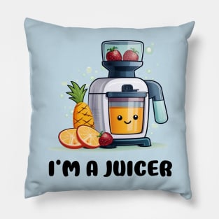 Fruit Juicer I'm A Juicer Funny Health Novelty Pillow