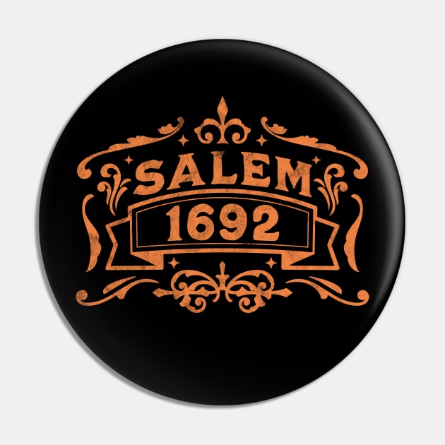 Salem 1692 - Salem Witch Trials - Retro Vintage Distressed Pin by OrangeMonkeyArt