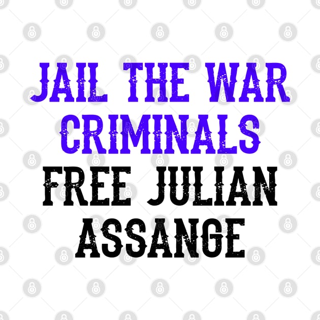 Free, save, don't extradite Assange, jail the war criminals. Stop the war on journalism. Fight censorship, quote. Justice for Assange. I stand with Assange. Free speech matters by IvyArtistic