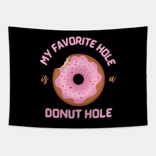 My favorite hole is a donut hole Tapestry