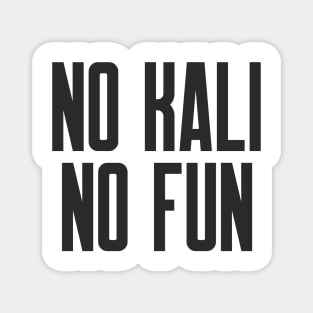 Cybersecurity No Kali No Fun Slogan Magnet