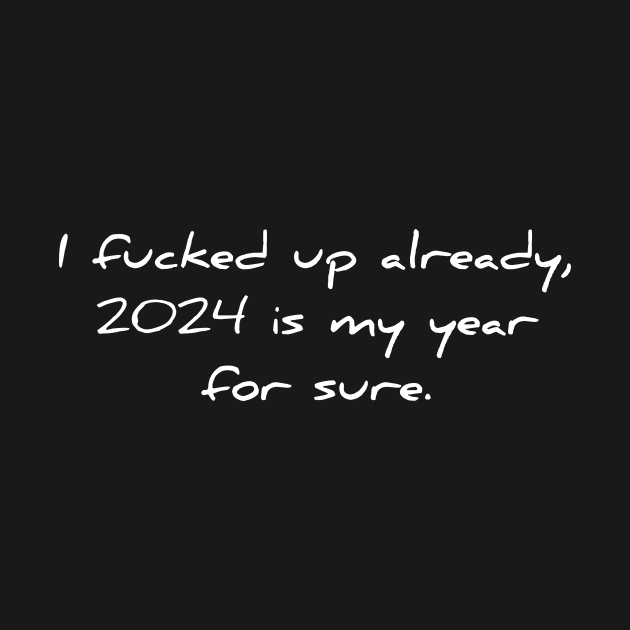 2024 is my year for sure by theworthyquote