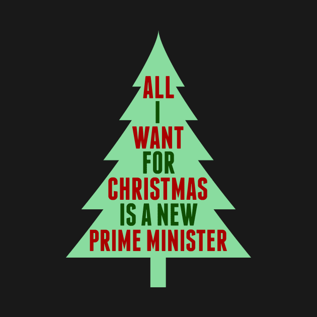 All I Want for Christmas is a New Prime Minister by epiclovedesigns