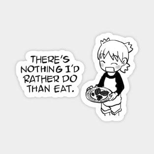 I draw yotsuba says there's nothing i'd rather do than eat / yotsubato Magnet