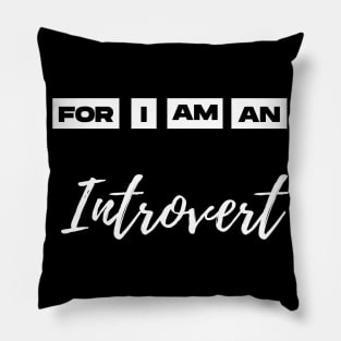 for i am an introvert Pillow