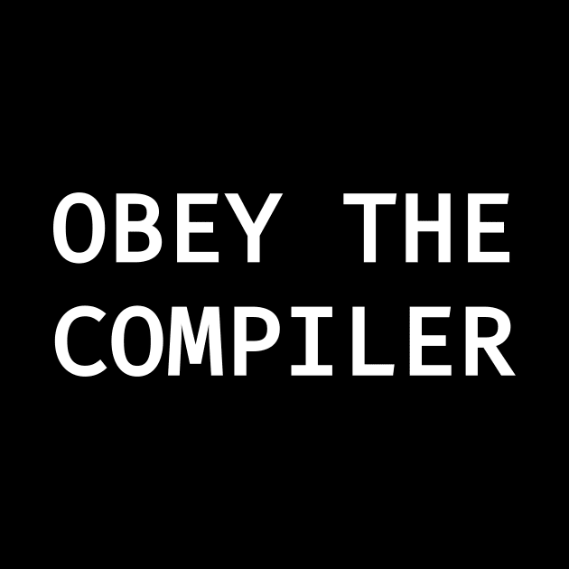 Obey The Compiler by No Boilerplate