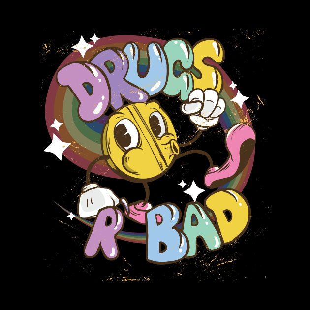 Drugs are bad by EarlAdrian