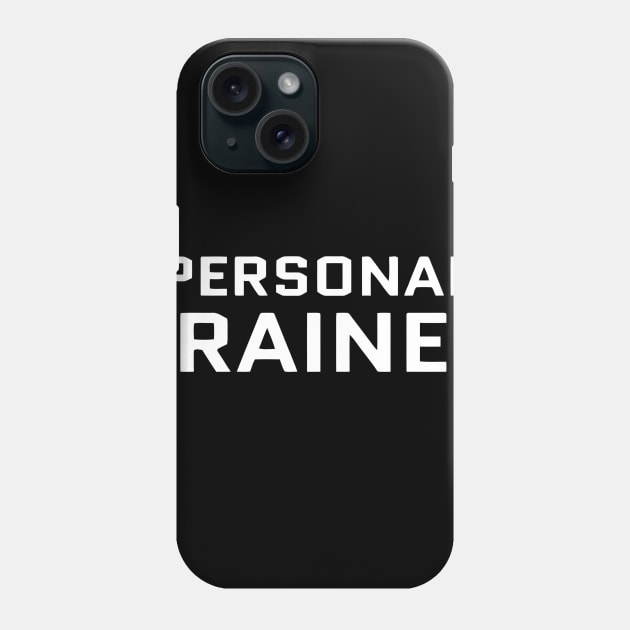 Personal Trainer Phone Case by Ramateeshop