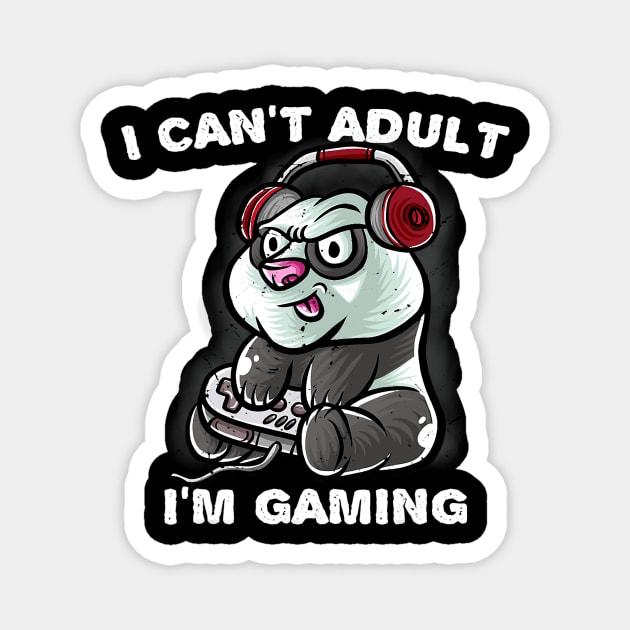 I Cant Adult Im Gaming Introvert Gamer Nerd Panda Bear Magnet by omorihisoka