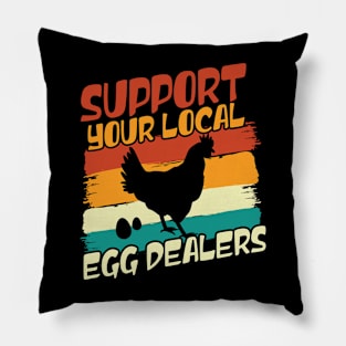 support your local egg dealers Pillow