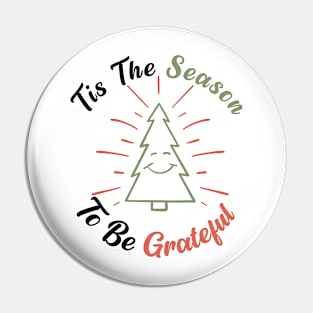 Tis The Season To Be Grateful Pin