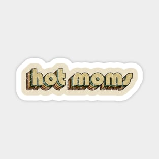 Hot Moms // Vintage Rainbow Typography Style // 70s Magnet