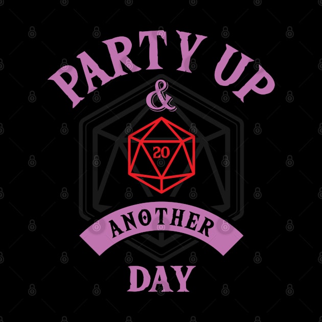 Party Up and Die Another Day (D20) Pink Text by Ta'veren Tavern