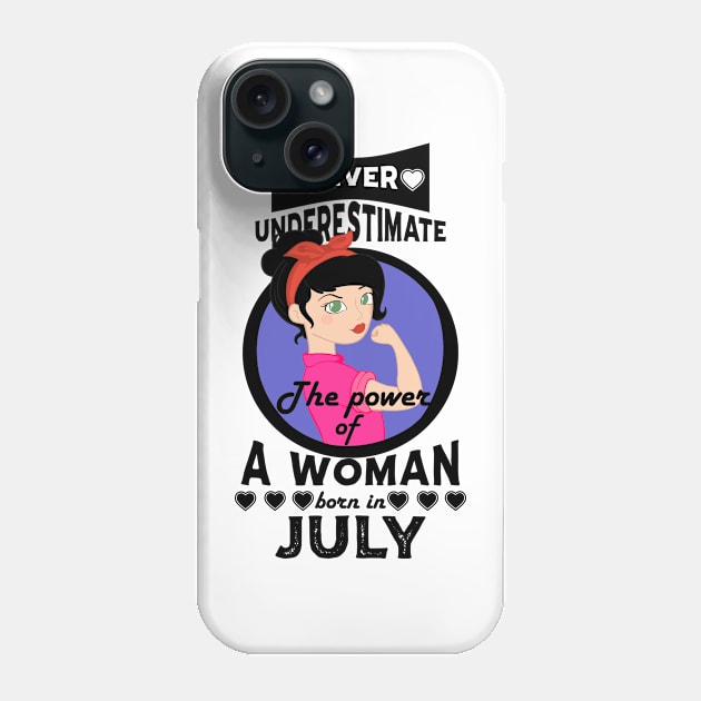 Never Underestimate The Power Of A Woman Born In July Phone Case by Carolina Cabreira