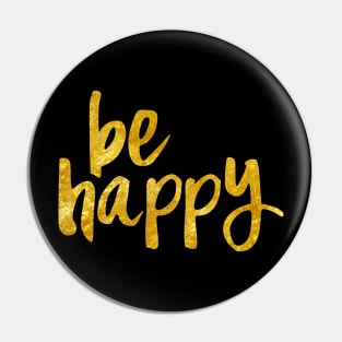 Be Happy Gold Pin