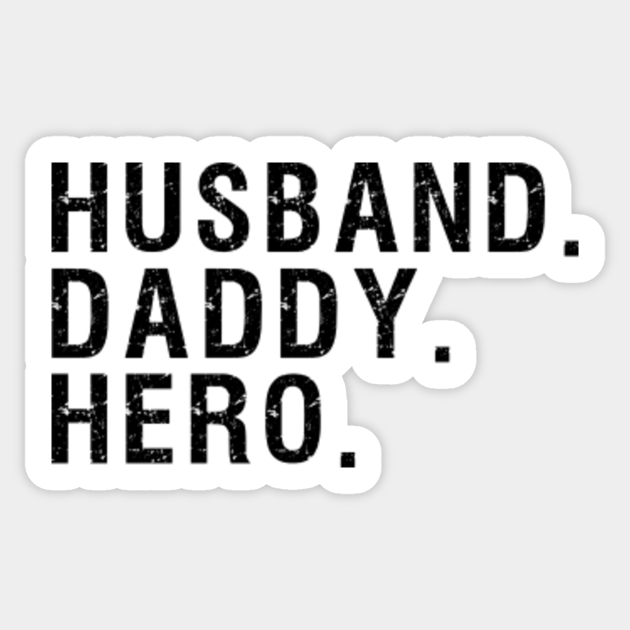husband daddy hero