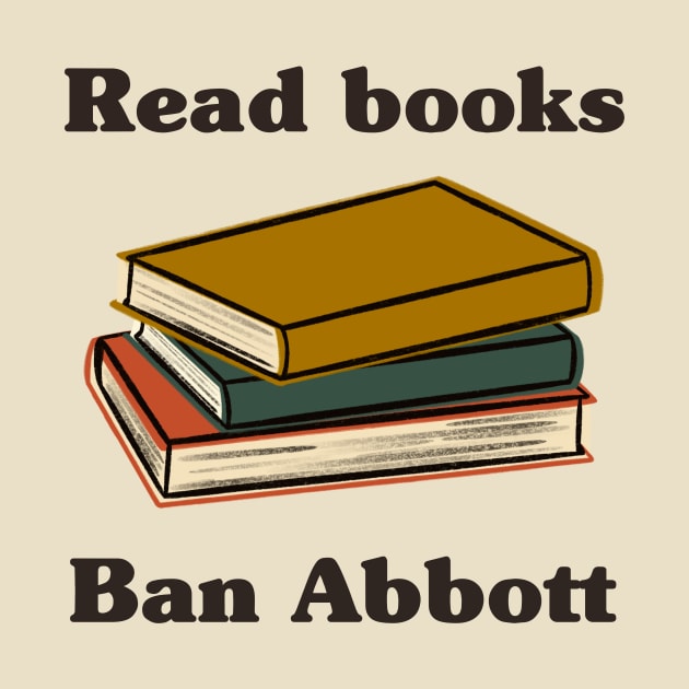 Read Books Ban Greg Abbott by Obstinate and Literate