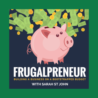 Frugalpreneur Podcast T-Shirt