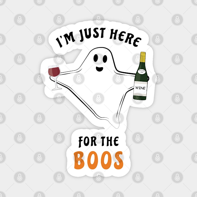 I'm Just Here For The Boos - Funny Halloween Ghost Magnet by DesignWood Atelier