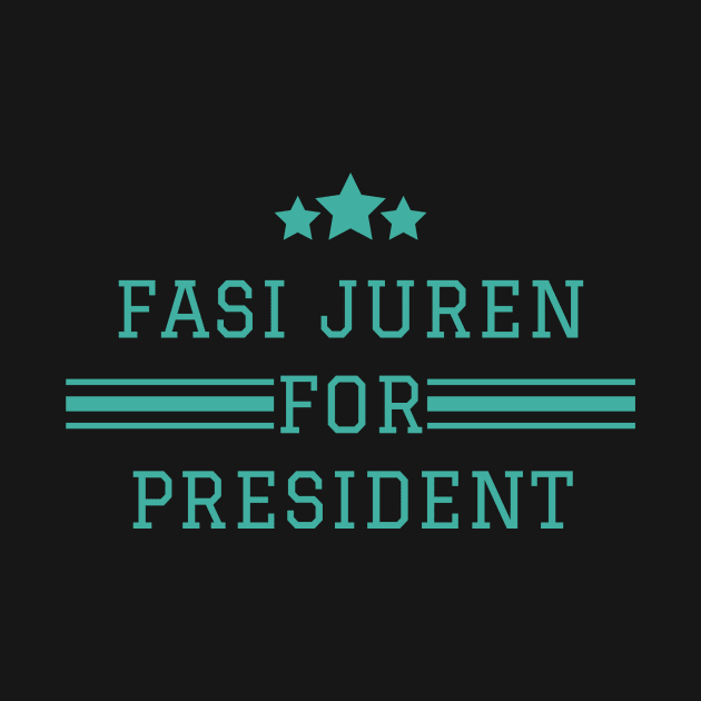 Fasi Juren for President by cwgrayauthor