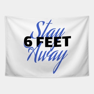 Stay 6 Feet Away Tapestry