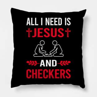 I Need Jesus And Checkers Pillow