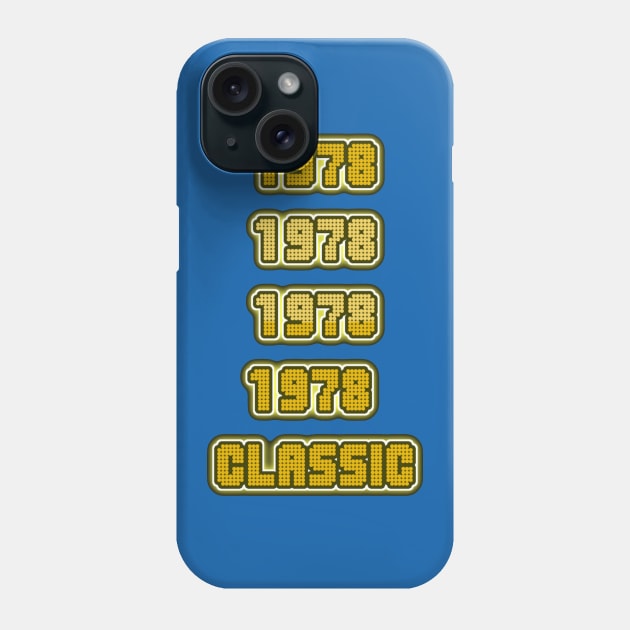 CLASSIC 1978 Phone Case by Merch Designs TM