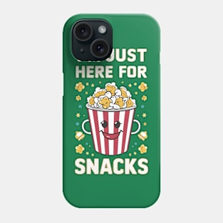 I'm Just Here for the Snacks Phone Case