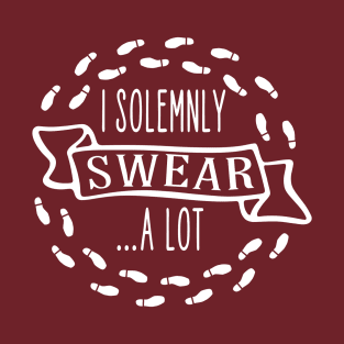 I Solemnly Swear... A lot. T-Shirt