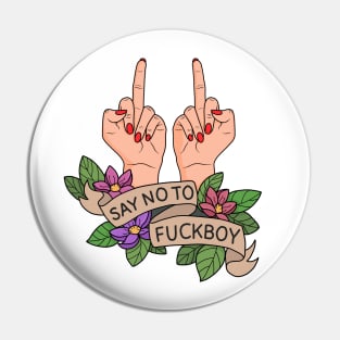 Say no to Fuckboy Pin