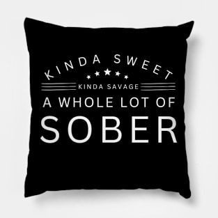 Kinda Sweet, Kinda Savage, A Whole Lot Of Sober Pillow