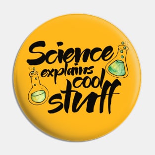 Science Explains Cool Stuff Pin