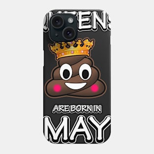 Queen Are Born In May - Poop Emoji Phone Case