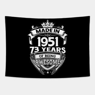 Made In 1951 73 Years Of Being Awesome Tapestry