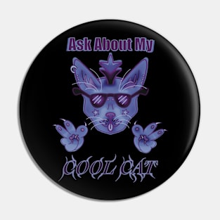 Purple Ask About My Cool Cat Pin