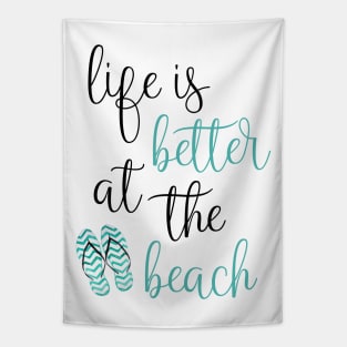 Life Is Better At The Beach Tapestry