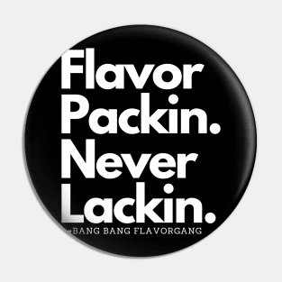 Flavor Packin Pin