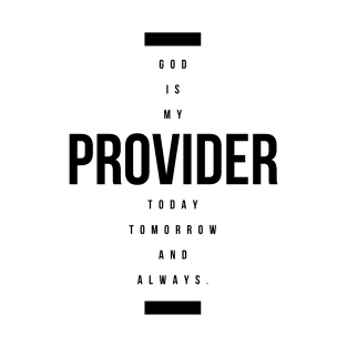 God Is My Provider Today Tomorrow Cross T-Shirt