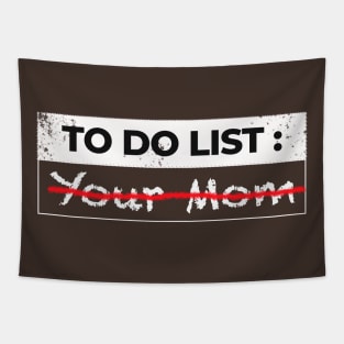 To do list, your mom sarcasm Tapestry