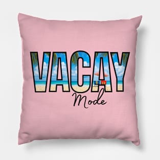 Vacay Mode Pillow