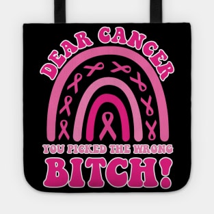 Dear Cancer You Picked The Wrong Bitch Breast Cancer Support Gift For Men Women Tote