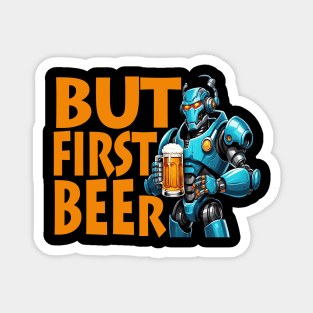 BUT FIRST BEER Magnet