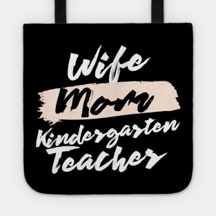 Cute Wife Mom Kindergarten Teacher Gift Idea Tote