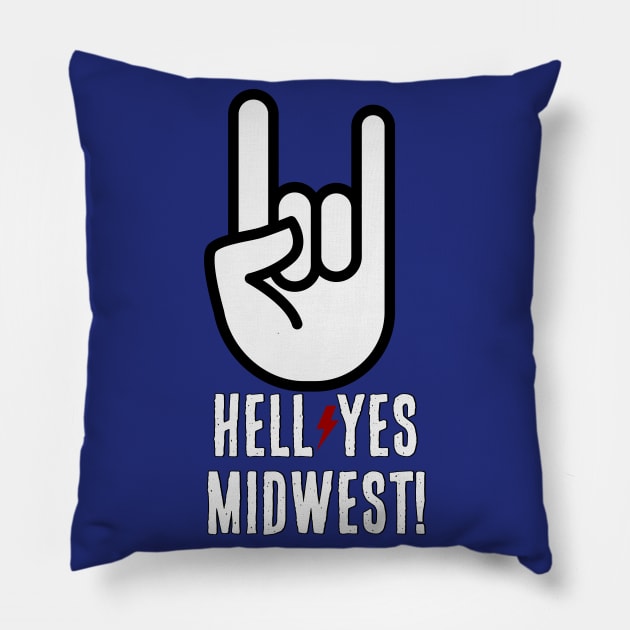 Hell Yes Midwest Pillow by LittleBunnySunshine