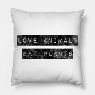 Love Animals Eat Plants Pillow